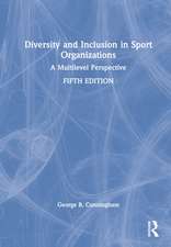 Diversity and Inclusion in Sport Organizations: A Multilevel Perspective