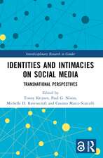 Identities and Intimacies on Social Media: Transnational Perspectives