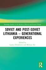 Soviet and Post-Soviet Lithuania – Generational Experiences