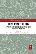 Commoning the City: Empirical Perspectives on Urban Ecology, Economics and Ethics