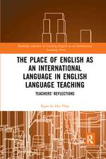 The Place of English as an International Language in English Language Teaching: Teachers' Reflections