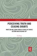 Perceiving Truth and Ceasing Doubts: What Can We Learn from 40 Years of China’s Reform and Opening-Up?