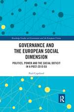 Governance and the European Social Dimension: Politics, Power and the Social Deficit in a Post-2010 EU