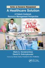 A Healthcare Solution: A Patient-Centered, Resource Management Perspective