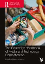 The Routledge Handbook of Media and Technology Domestication