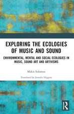 Exploring the Ecologies of Music and Sound