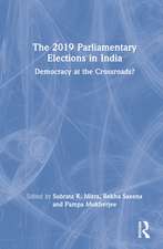 The 2019 Parliamentary Elections in India: Democracy at the Crossroads?