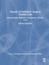 Manual of Definitive Surgical Trauma Care: Incorporating Definitive Anaesthetic Trauma Care