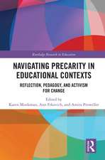 Navigating Precarity in Educational Contexts: Reflection, Pedagogy, and Activism for Change