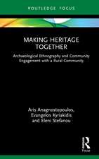 Making Heritage Together: Archaeological Ethnography and Community Engagement with a Rural Community