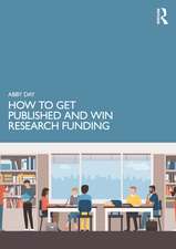 How to Get Published and Win Research Funding