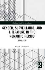 Gender, Surveillance, and Literature in the Romantic Period