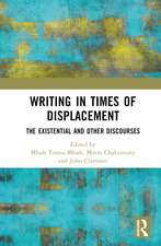 Writing in Times of Displacement: The Existential and Other Discourses