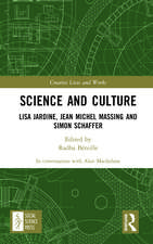 Science and Culture: Lisa Jardine, Jean Michel Massing and Simon Schaffer