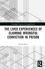 The Lived Experiences of Claiming Wrongful Conviction in Prison