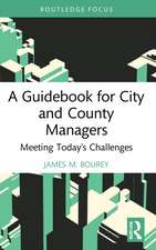 A Guidebook for City and County Managers: Meeting Today's Challenges