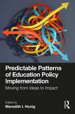 Predictable Patterns of Education Policy Implementation: Moving from Ideas to Impact