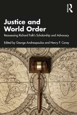 Justice and World Order: Reassessing Richard Falk's Scholarship and Advocacy