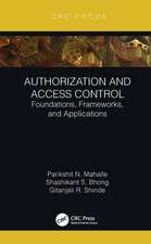 Authorization and Access Control: Foundations, Frameworks, and Applications