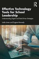 Effective Technology Tools for School Leadership: Understanding Digital and Data-Driven Strategies