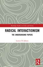 Radical Interactionism: The Underground Papers