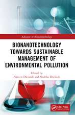 Bionanotechnology Towards Sustainable Management of Environmental Pollution