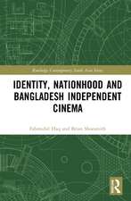 Identity, Nationhood and Bangladesh Independent Cinema