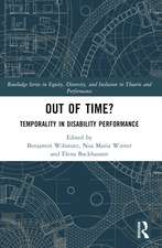 Out of Time?: Temporality In Disability Performance