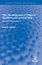 The Development of Cities in Northern and Central Italy: During the Renaissance