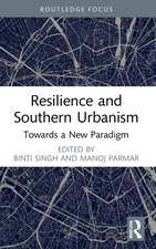 Resilience and Southern Urbanism: Towards a New Paradigm