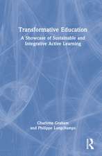 Transformative Education: A Showcase of Sustainable and Integrative Active Learning