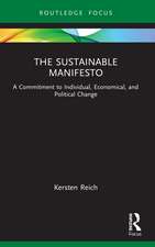 The Sustainable Manifesto: A Commitment to Individual, Economical, and Political Change