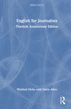 English for Journalists: Thirtieth Anniversary Edition