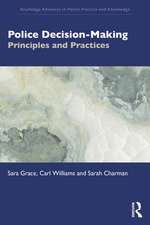 Police Decision-Making: Principles and Practices
