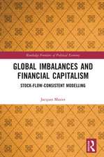 Global Imbalances and Financial Capitalism: Stock-Flow-Consistent Modelling