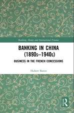 Banking in China (1890s–1940s): Business in the French Concessions