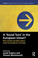 A `Social Turn’ in the European Union?: New trends and ideas about social convergence in Europe