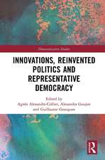 Innovations, Reinvented Politics and Representative Democracy