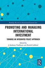 Promoting and Managing International Investment: Towards an Integrated Policy Approach