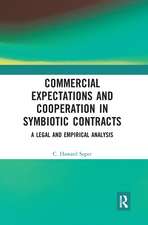 Commercial Expectations and Cooperation in Symbiotic Contracts: A Legal and Empirical Analysis