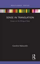 Sense in Translation: Essays on the Bilingual Body