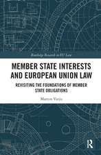 Member State Interests and European Union Law: Revisiting The Foundations Of Member State Obligations