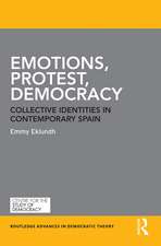 Emotions, Protest, Democracy: Collective Identities in Contemporary Spain