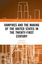 Vampires and the Making of the United States in the Twenty-First Century