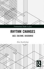 Rhythm Changes: Jazz, Culture, Discourse