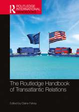 The Routledge Handbook of Transatlantic Relations