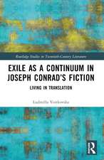 Exile as a Continuum in Joseph Conrad’s Fiction: Living in Translation