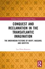 Conquest and Reclamation in the Transatlantic Imagination