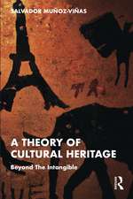 A Theory of Cultural Heritage: Beyond The Intangible