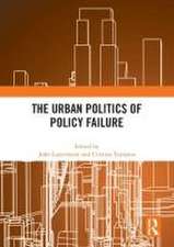 The Urban Politics of Policy Failure